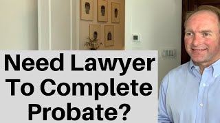 How To Complete A Probate WITHOUT An Attorney [upl. by Melac]