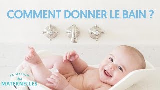 Comment donner le bain à mon bébé [upl. by Gasser]