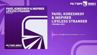 Pavel Koreshkov amp Inspirer  Lifeless Stranger Progressive  Trance [upl. by Aulea269]