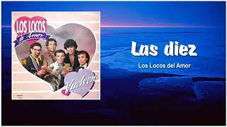 Las diez  Los locos del Amor 320 [upl. by Flossie]