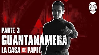 La Casa de Papel  Guantanamera  Parte 3 Episodio 3  Netflix [upl. by Gabrielle]