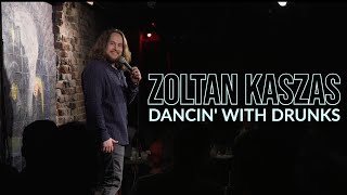 Zoltan Kaszas quotDancin With Drunksquot FULL SPECIAL [upl. by Arel]