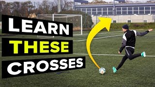 3 CROSSES YOU NEED TO LEARN  learn football skills [upl. by Eekram23]