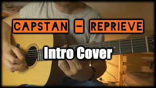 Capstan  Reprieve  INTRO GUITAR COVER [upl. by Eibloc206]