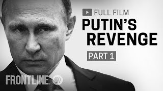 Putins Revenge Part One full documentary  FRONTLINE [upl. by Earlie]