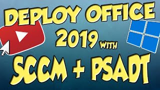 Deploy Office 2019 using SCCM and PSADT Powershell App Deployment Toolkit [upl. by Orazal]