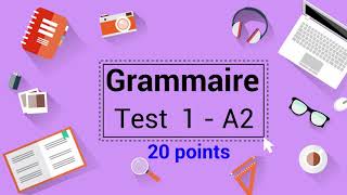 Grammaire Française A2 Test 1  20 points [upl. by Heng]