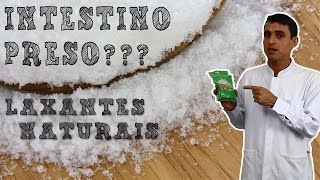 Laxantes Naturais  Para Constipação e Limpeza Intestinal [upl. by Eirameinna322]