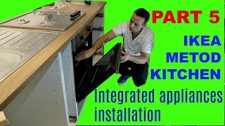 IKEA KITCHEN Part 5 METOD Ikea integrated appliances installation [upl. by Seys]