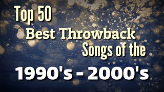 Top 50 Best Throwback Songs of the 1990s  2000s [upl. by Yrram541]