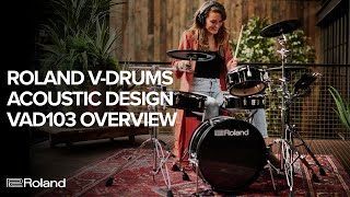 Roland VDrums Acoustic Design VAD103 Electronic Drum Kit Overview [upl. by Assirok600]