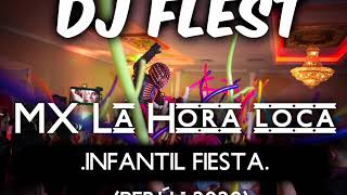 DJ Flest  Mix La Hora loca INFANTIL FIESTA PERÚ  2020 [upl. by Llessur]