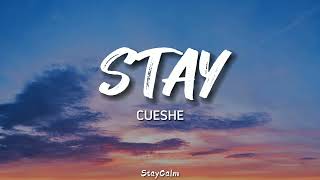 Cueshe  Stay Lyrics [upl. by Cid]