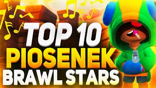 🏆 TOP 10 PIOSENEK O BRAWL STARS [upl. by Sabah]