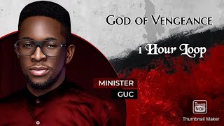 Minister GUC  God of Vengeance 1Hour Loop [upl. by Christabella]