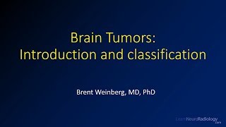 Imaging brain tumors  1  Introduction and classification [upl. by Anne-Marie296]