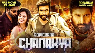 Gopichand Chanakya 2024 Released Hindi Dubbed Full Movie  Gopichand  Zareen Khan  South Movie [upl. by Nylorac871]