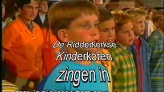 Ridderkerkse Kinderkoren Nederland Zingt diversen 2 [upl. by Darcia]