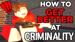 How To Get Better At Criminality [upl. by Sidnac503]