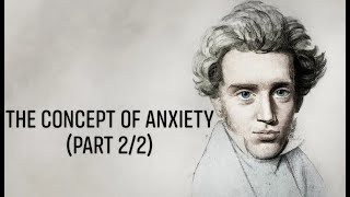 Søren Kierkegaards quotThe Concept of Anxietyquot Part 22 [upl. by Mcspadden]