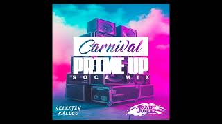 CARNIVAL PRIME UP SOCA MIX SELECTAH KALLOO Ft JOUVERT JUNKIEZ [upl. by Rusel]