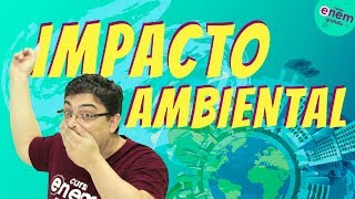 IMPACTO AMBIENTAL  Resumo de Geografia para o Enem Prof Raphael Carrieri [upl. by Dlareg621]