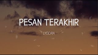 Lyodra  Pesan Terakhir Lirik [upl. by Tristas]