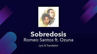 Romeo Santos  Sobredosis ft Ozuna Lyrics English and Spanish [upl. by Nikita]