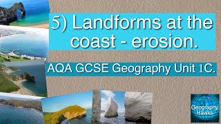 5 Landforms at the coast  erosion  AQA GCSE Geography Unit 1C [upl. by Erdnua652]