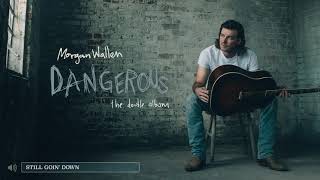 Morgan Wallen  Still Goin Down Audio Only [upl. by Eneryt]