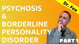 Psychosis and Borderline Personality Disorder  Part 1 [upl. by Madalena]