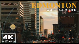 Quiet City Life of EDMONTON Canada2021  4K Virtual Travel Walk Tour  Life Video with City Sounds [upl. by Bertold741]