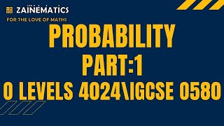 PROBABILITY PART 1 O LEVELS MATHS O LEVELS 4024 IGCSE 0580 [upl. by Adnilec]