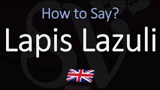 How to Pronounce Lapis Lazuli CORRECTLY Meaning amp Pronunciation [upl. by Nitniuq]