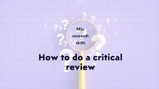 How to write a critical review research skills for MSc students [upl. by Ielerol]