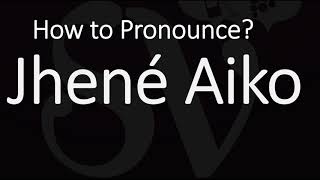 How to Pronounce Jhené Aiko CORRECTLY [upl. by Delcina]