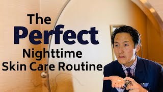 What is the Perfect Nighttime Skin Care Routine  Dr Anthony Youn [upl. by Yekram]