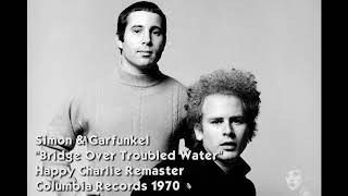 Simon amp Garfunkel  Bridge Over Trouble Water Remastered Audio HQ [upl. by Neelyak]