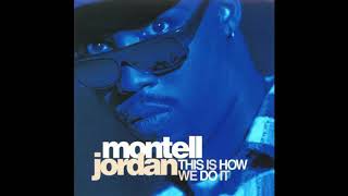 Montell Jordan  This Is How We Do It Radio Edit HD [upl. by Eppie127]