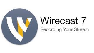 Wirecast Tutorial  Recording Your Stream [upl. by Vaden]