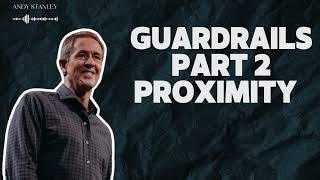 Andy Stanley  Story  Guardrails Part 2 Proximity  Andy Stanley [upl. by Eldin]