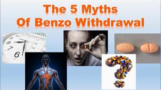 5 Myths of Benzo Withdrawal [upl. by Acimaj762]