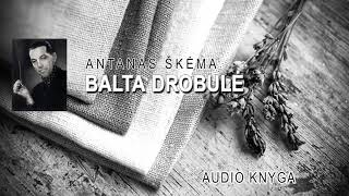 BALTA DROBULĖ  Antanas Škėma [upl. by Winifred678]