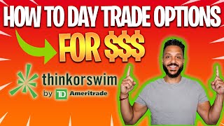 HOW TO DAY TRADE OPTIONS on ThinkOrSwim ✏️ 💵 LIVE EXAMPLE [upl. by Alejo534]