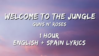 Guns N Roses  Welcome To The Jungle 1 hour  English lyrics  Spain lyrics [upl. by Leslie679]