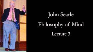 Searle Philosophy of Mind lecture 3 [upl. by Dloniger]