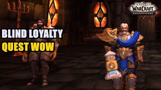 Blind Loyalty Quest WoW [upl. by Lindsey]