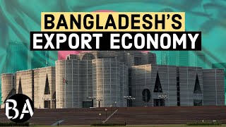 Bangladeshs Export Economy Explained [upl. by Harv]