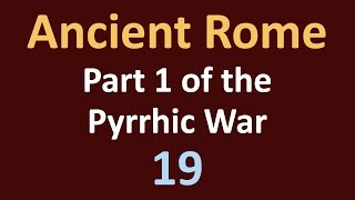 Ancient Rome History  Part 1 Pyrrhic War  19 [upl. by Yekcim804]