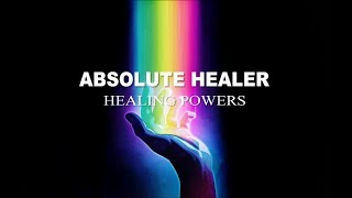 Absolute Healer  Absolute Healing Powers  Subliminal [upl. by Deehahs]